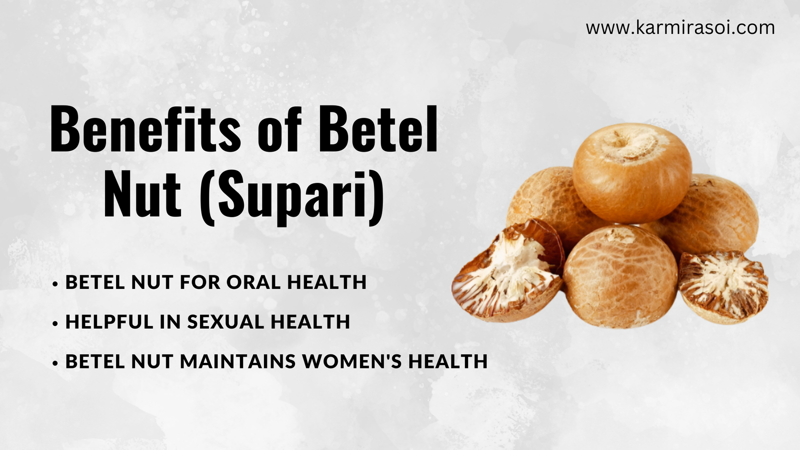 Betel Nut(Supari) types, benefits as per Ayurveda